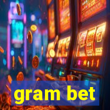 gram bet